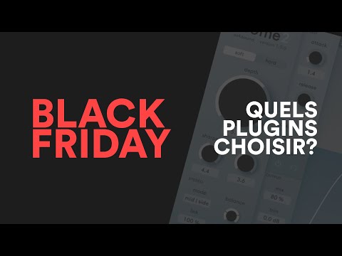 Black Friday - Quels plugins choisir ? Soothe, Seventh Heaven, Gullfoss (et bien d&rsquo;autres)