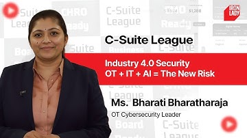 🔥Industry 4.0 Security OT + IT + AI = The New Risk #ironlady #csuitespeaks