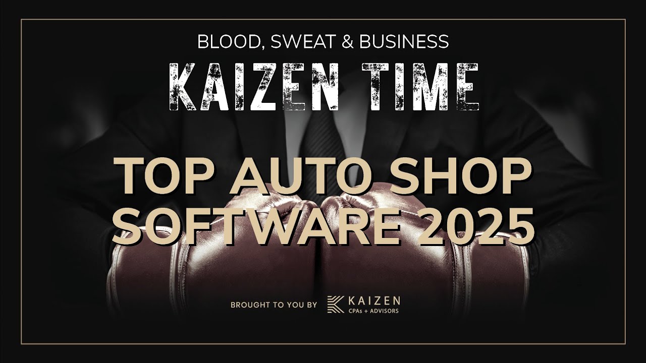 What is the Best Auto Repair Shop Software 2025 🛠️ | Kaizen Time: Blood, Sweat & Business Podcast