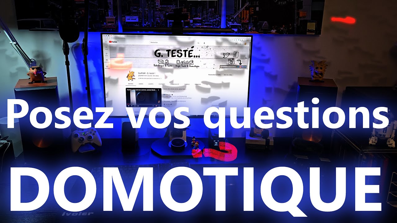 Ouverture de la foire aux questions "Domotique" ❓ Et quelques news sur ma chaîne !