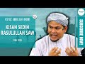 #1 Kisah Sedih Rasulullah | Ustaz Abdullah Khairi Terbaru 2021 | JUN 2020