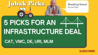 5 Picks For An Infrastructure Deal - June 24 2021 - Jim Jubak, Jubakks