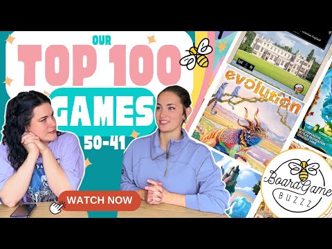 Our Top 100 Games!!! (50-41)