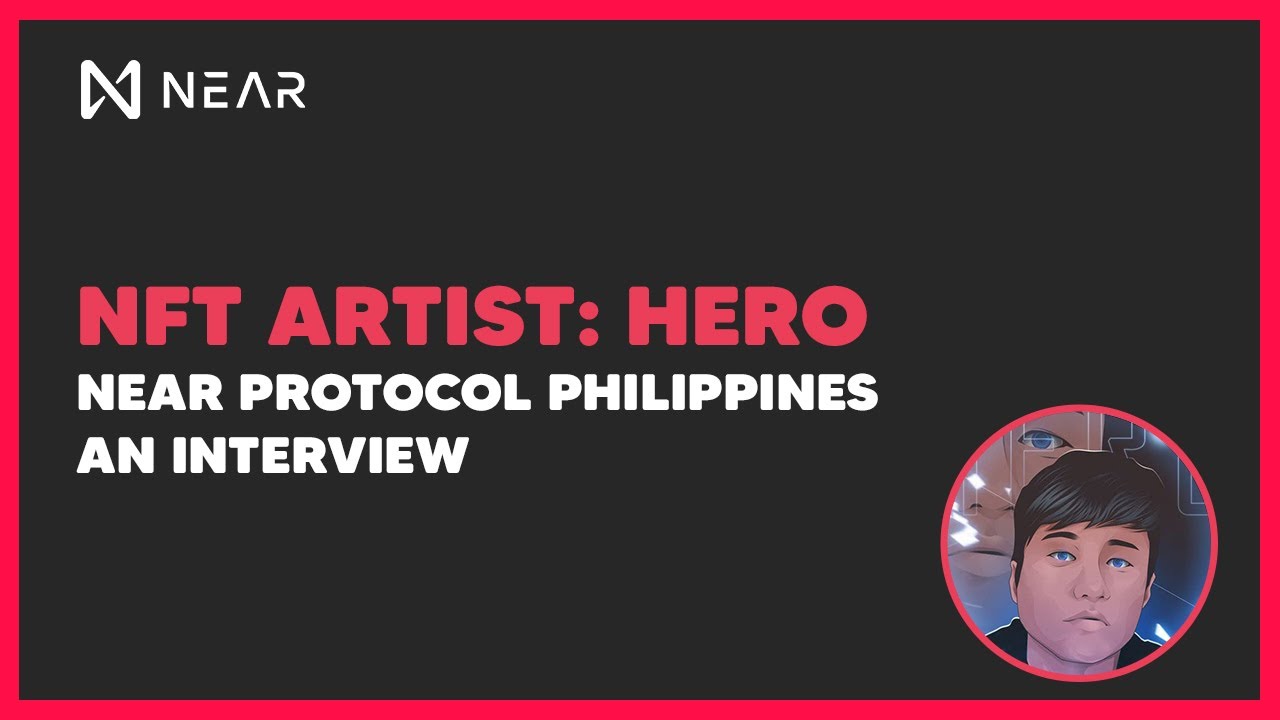 NFT Artist Spotlight: Hero Granada | NEAR Protocol Philippines