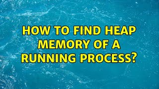 Unix & Linux: How to find Heap memory of a running process