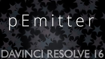 DaVinci Resolve 16: pEmitter Tutorial Part 2/2
