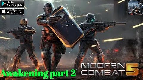 Modern Combat 5 Gameplay Walkthrough Android iOS - Awakening part 2 - Modern Combat 5