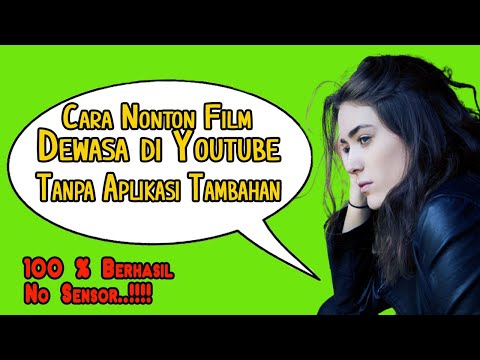 🔴CARA NONTON FILM DEWASA DI CHANNEL YOUTUBE TANPA APLIKASI TAMBAHAN, TERNYATA BEGINI ‼️