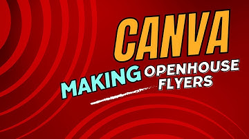 CANVA Tip - How to Create an Open House Flyer