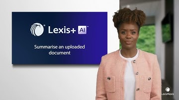 Lexis+ AI - Summarising an uploaded document