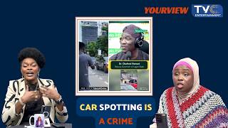 That Is Criminal. We Will Take Them Off The Streets | YourView Ladies REACT To Lagos Car Spotting