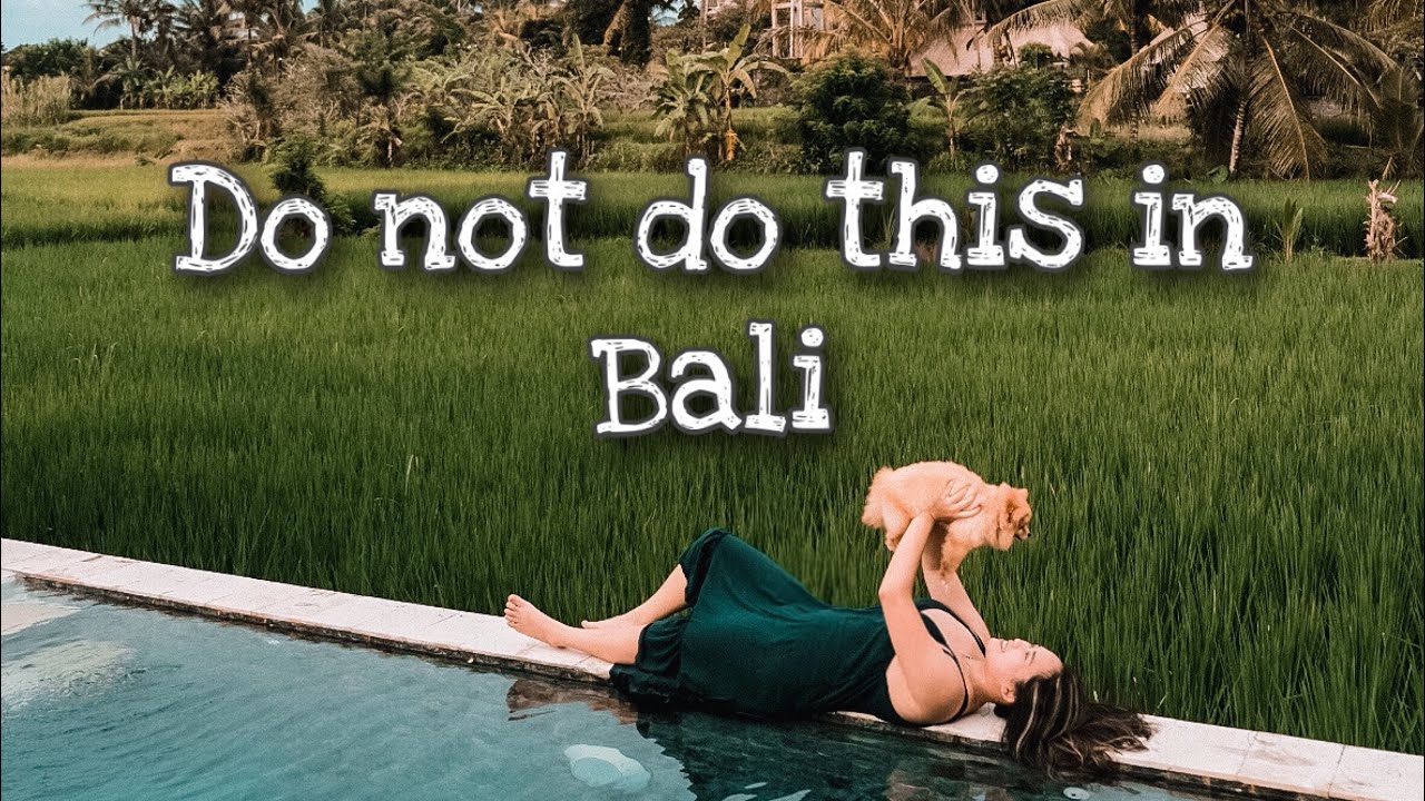 How To Travel To Bali | Secrets Of What You Should Not Do In Bali - YouTube