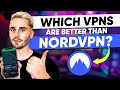 What is Better than NordVPN? High Quality Alternatives