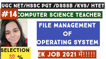 Computer Science TGT/PGT// Teacher || FILE management || DSSSB/HSSC/KVS EXAM PREPRATION/NSCLASSES