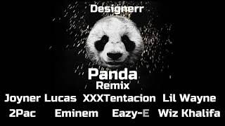 Panda Remix Designer Feat. Joyner Lucas & XXXTentacion, Lil Wayne, 2Pac, Eminem, Eazy-E, Wiz Khalifa