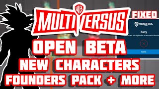 MultiVersus Open Beta News For Early Access, New Characters + Founders Pack & Sign Up Error!