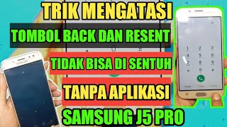 Mengatasi Tombol Back Dan Resent Samsung J5 Pro Tanpa Aplikasi