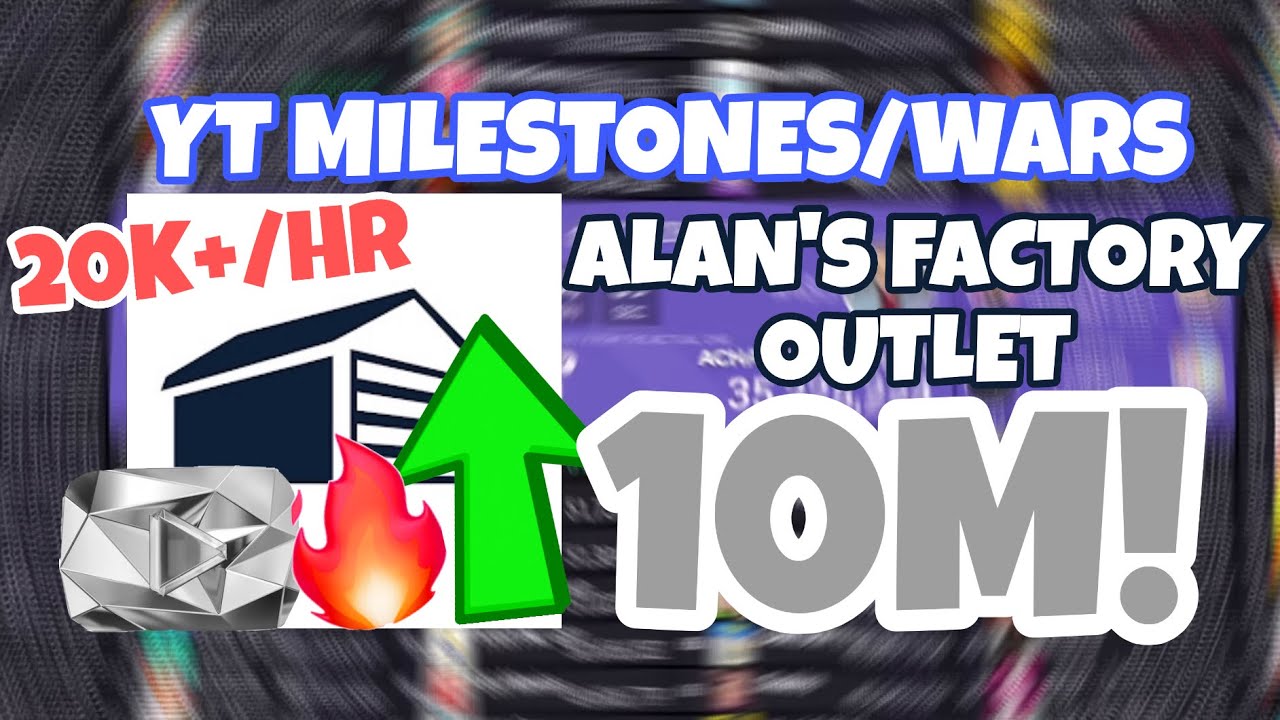 Alan’s Factory Outlet Hits 10M Subscribers! & GAINS 20K+ PER HOUR! 🔴🔴🔥💎 ...