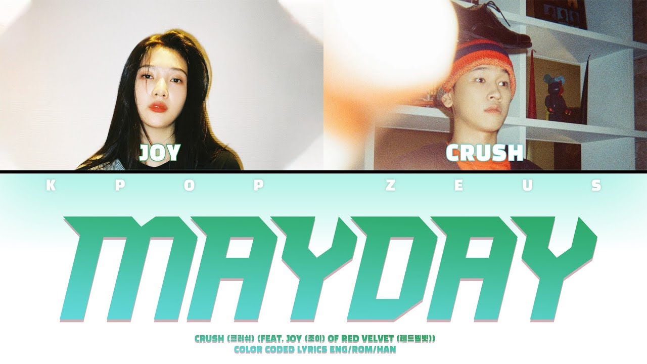 Crush (크러쉬) 'Mayday' (Feat. Joy (조이) of Red Velvet (레드벨벳)) Lyrics