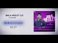 BAILA MEDLEY 2.0 - DJ PRAVEEN Mp3 Song