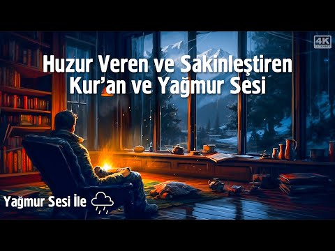 Huzur Veren ve Sakinleştiren Kur'an ve Yağmur Sesi