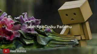 Status Whatsapp - Versi Lirik Lagu #Salah Apa Aku