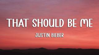 Justin Bieber - That Should Be Me (Lyrics) (Loop Video)