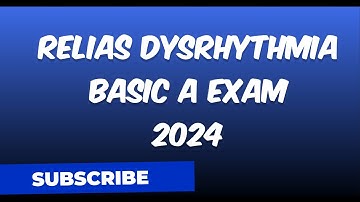 Relias DYSRHYTHMIA BASIC A Exam 2024 Exam Elaboration Questions and Answers Graded A+ 100% Correct A