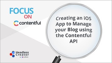 FOC 5: Creating an iOS App to Manage Your Blog Using the Contentful API