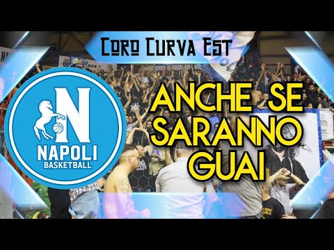 Video Anche se saranno guai - Coro ultras Napoli Basket