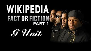 G-Unit - Wikipedia: Fact or Fiction - Part 1