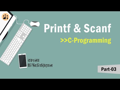 Printf and Scanf ll C-Programming Bangla Tutorial ll Programming with Rafid