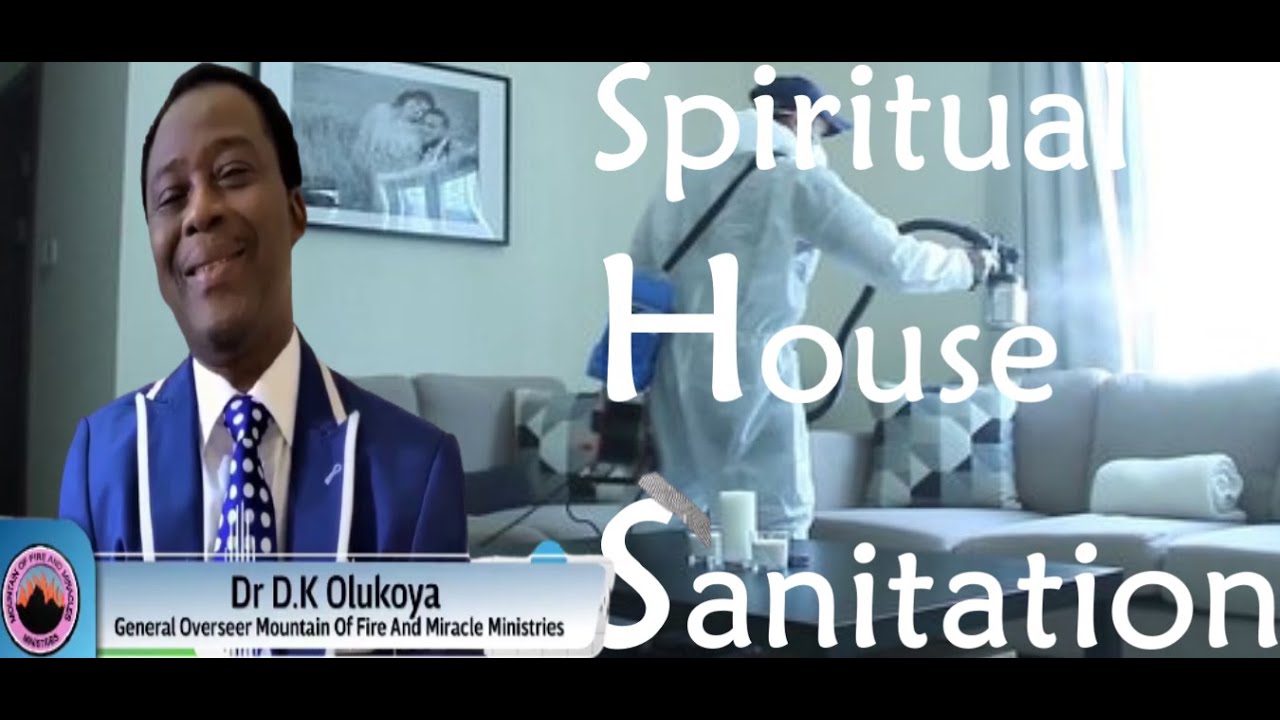 Spiritual House Sanitation || Dr.Daniel K.Olukoya
