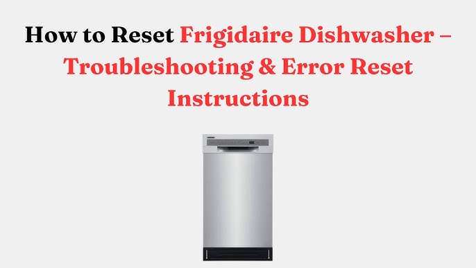 Frigidaire Dishwasher Error Codes: Quick Fixes & Expert Tips