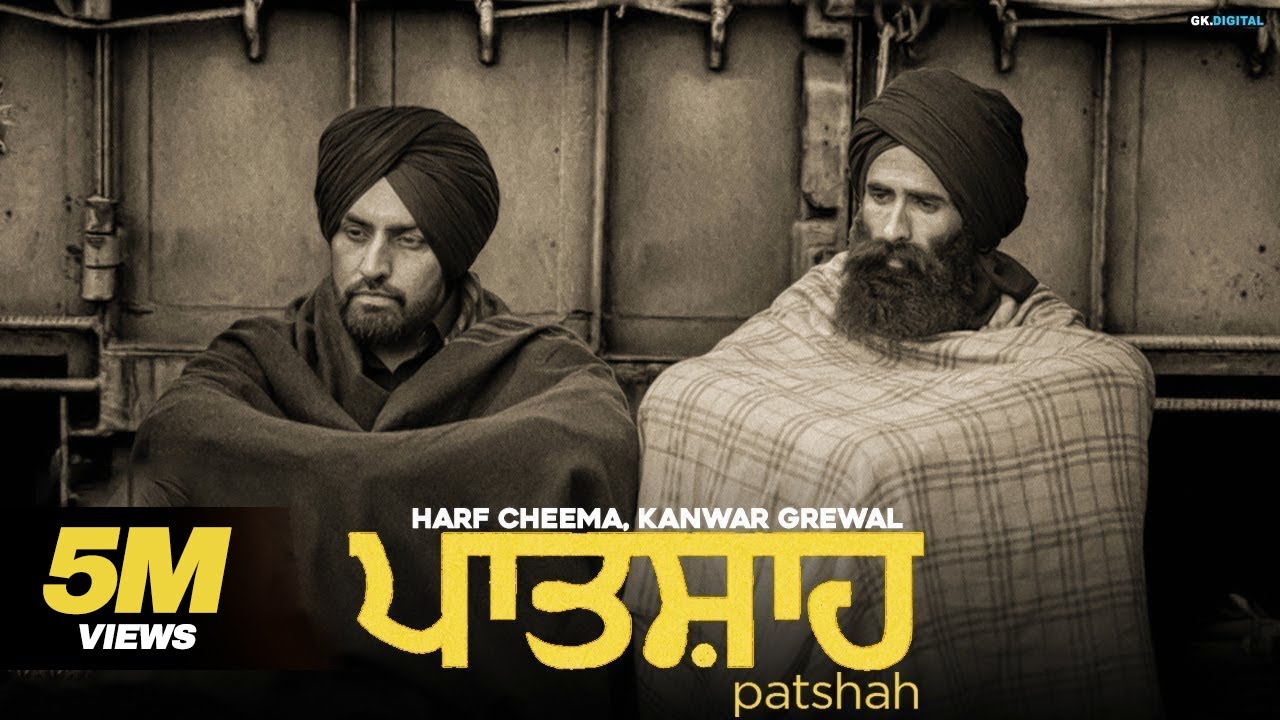 Patshah Full Video Harf Cheema  Kanwar Grewal  Latest Punjabi Songs  GK Digital