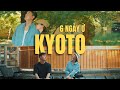 CHIA SẺ KINH NGHIỆM 6 NGÀY Ở KYOTO VÀO MÙA HÈ CỦA GIA ĐÌNH CAM