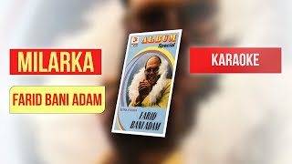 Milarka - Farid Bani Adam Karaoke (No Vocal)