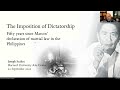 The Imposition of Dictatorship: Fifty years since Marcos' declaration of martial law in the Philippines