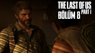 Sakin Arkana Bakma The Last Of Us Part 1 Remake Türkçe Bölüm 8