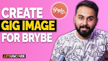 How to Create Brybe Gig Image, Brybe Tutorial, Freelancing Tips and Tricks