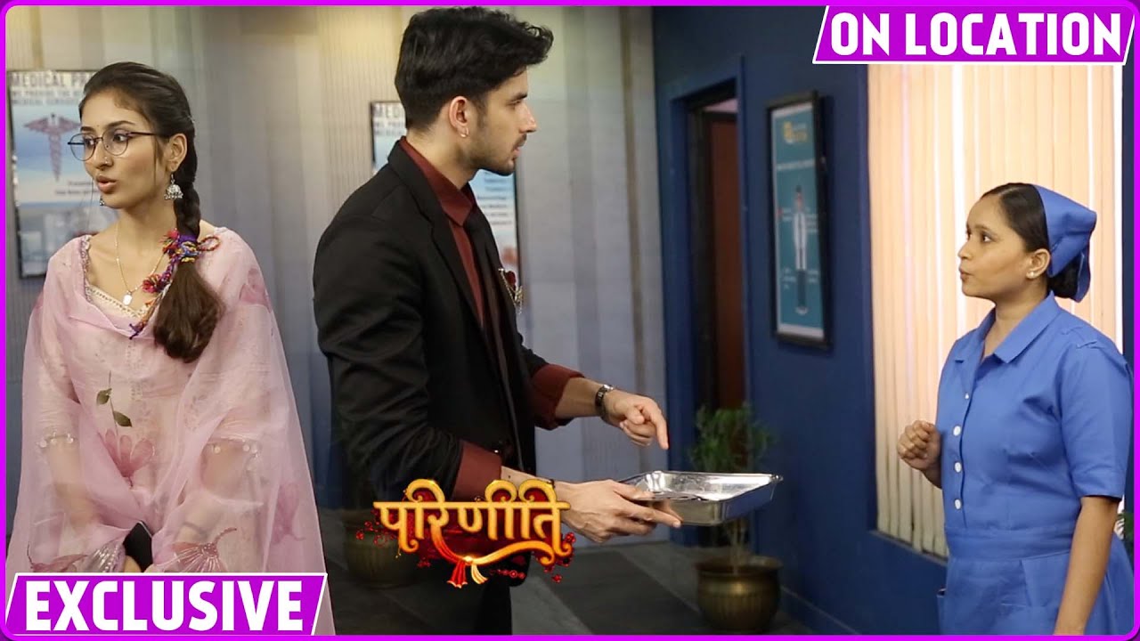 Parineetii| Aditya Pahuncha Dadi Se Milne Hospital, Nurse Ne Kia Preet Ko PRAISE| On Location