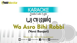 Karaoke Wa Asro Bihi Robbi | Nada Laki-laki | وَأسْرَی بِهِ رَبِّی | Versi Hadrah Banjari