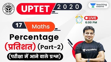 06:00 PM - UPTET 2020 (Paper-1) | Maths by Sandeep Sir | Percentage (प्रतिशत) (Part-2)