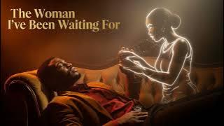The Woman I've Been Waiting For