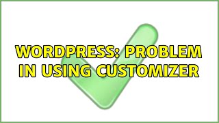 Wordpress: Problem in using Customizer