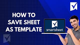 How to Save Sheet as Template in Smartsheet | 2026 Guide Net Worth