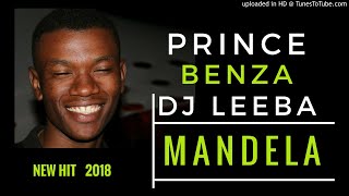 Prince Benza Feat Dj Leeba  Mandela