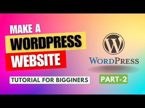 Learn How to Make a Website with WordPress I WordPress Tutorial For Beginners I Part-2 of 2