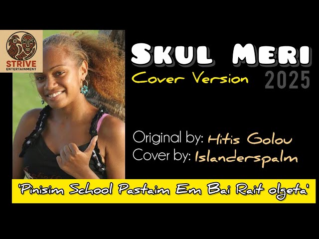 Skul Meri – Hitsy Golou (PNG Oldies Classic | Islander Palm Cover)