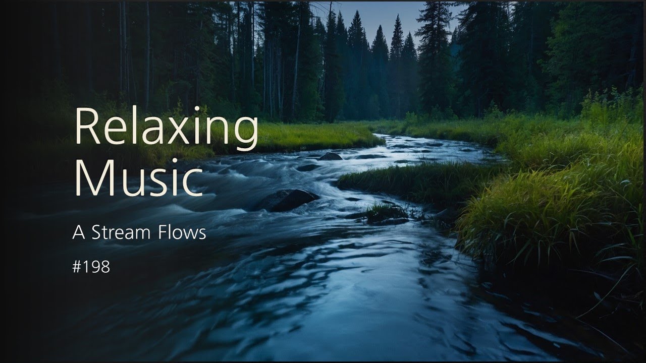 [1hour] Relaxing Music, A Stream Flows #198 : Calm, Stress Relief ...